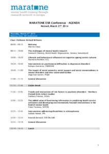 MARATONE ESR Conference - AGENDA Nottwil, March 27th 2014 Thursday, March 27th 2014 Meeting room: SPF Auditorium Chair: Professor Richard Williams 09:00 – 09:15