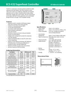 EC3-X32 Superheat Controller  EX Valves & Controls The EC3 is a stand-alone universal superheat controller for stable superheat control with stepper motor driven electronic control