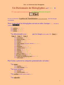 Dico : Le Dictionnaire des Hiéroglyphes  Un Dictionnaire de Hiéroglyphes en COULEUR (*** : fichier complété lors de la dernière mise à jour  Si vous avez besoin de