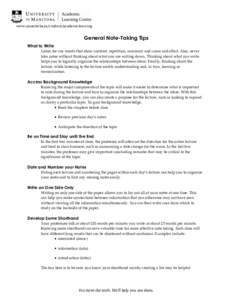 www.umanitoba.ca/student/academiclearning  General Note-Taking Tips What to Write Listen for cue words that show contrast, repetition, summary and cause and effect. Also, never take notes without thinking about what you 