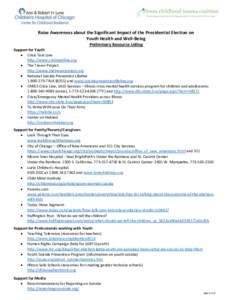 Raise Awareness about the Significant Impact of the Presidential Election on Youth Health and Well-Being Preliminary Resource Listing Support for Youth  Crisis Text Line http://www.crisistextline.org