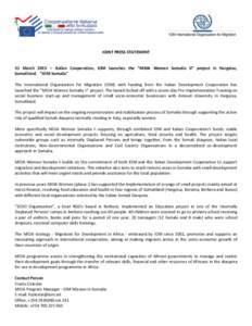 JOINT PRESS STATEMENT  31 March 2015 – Italian Cooperation, IOM launches the “MIDA Women Somalia II” project in Hargeisa, Somaliland. “IOM Somalia” The International Organization for Migration (IOM) with fundin