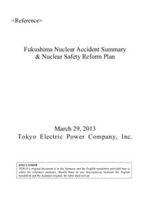 <Reference>  Fukushima Nuclear Accident Summary & Nuclear Safety Reform Plan  March 29, 2013