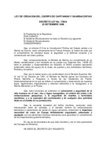 LEY DE CREACION DEL CUERPO DE CAPITANÍAS Y GUARDACOSTAS DECRETO LEY NoSETIEMBRE 1969 El Presidente de la República.POR CUANTO: El Gobierno Revolucionario ha dado el Decreto Ley siguiente: