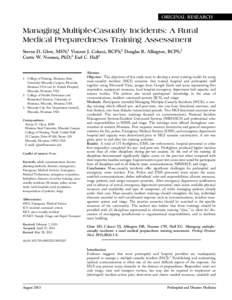 ORIGINAL RESEARCH  Managing Multiple-Casualty Incidents: A Rural Medical Preparedness Training Assessment Steven D. Glow, MSN;1 Vincent J. Colucci, BCPS;2 Douglas R. Allington, BCPS;2 Curtis W. Noonan, PhD;2 Earl C. Hall