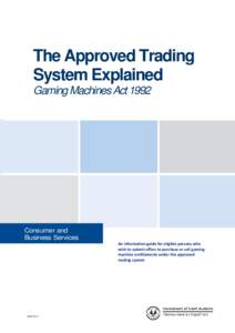 ** The Approved Trading System Explained Gaming Machines Act[removed]Consumer and