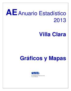 AE Anuario Estadístico 2013 Villa Clara Gráficos y Mapas