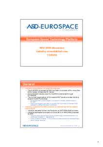 Science and technology in Europe / European Space Agency / Space policy of the European Union / Satellite navigation systems / EADS / European Space Technology Platform / Global Monitoring for Environment and Security / The Integral Satcom Initiative / Galileo / Spaceflight / Transport / Europe