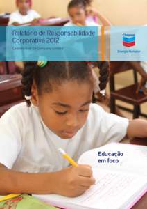 Relatório de Responsabilidade Corporativa 2012 Cabinda Gulf Oil Company Limited Educação em foco