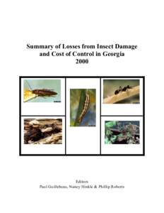 Summary of Losses from Insect Damage and Cost of Control in Georgia 2000 Editors Paul Guillebeau, Nancy Hinkle & Phillip Roberts