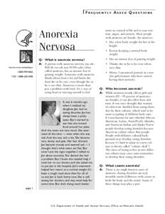 Frequently Asked Questions  Anorexia Nervosa Q:	 What is anorexia nervosa? A:	 A person with anorexia nervosa (an-uhhttp://www.womenshealth.gov