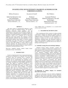 Proceedings of the 13th International Conference on Auditory Display, Montréal, Canada, June 26-29, 2007  INVESTIGATING SOUND INTENSITY GRADIENTS AS FEEDBACK FOR EMBODIED LEARNING Milena Droumeva