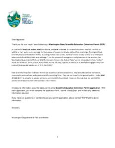 Dear Applicant: Thank you for your inquiry about obtaining a Washington State Scientific/Education Collection Permit (SCP). As specified in WAC[removed], WAC[removed], and RCW[removed], it is unlawful to collect foo