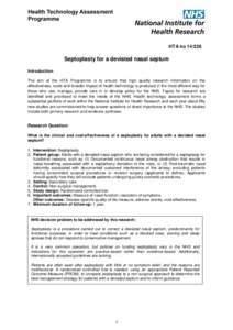 HTA noSeptoplasty for a deviated nasal septum Introduction The aim of the HTA Programme is to ensure that high quality research information on the effectiveness, costs and broader impact of health technology is 