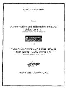 COLLECTIVE AGREEMENT  Between Marine Workers and Boilermakers Industrial Union, local #1