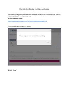 Short’s Online Booking Tool (Concur) Webinar A recorded training demo is available for State Employees through the GoToTraining website. To access this webinar, please follow these instructions. 1. Click on the link be