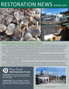 RESTORATION NEWS SPRING[removed]New Shellfish Restoration Hatchery Poised to Operate Since December 2011, the National and Washington Shellfish Initiatives have bestowed a multitude of gifts – all in the name