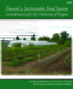 2008  Toward a Sustainable Food System Considerations for the University of Oregon  A report prepared by the University of Oregon