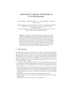 Approximate Counting of Matchings in (3, 3)-Hypergraphs? Andrzej Dudek1?? , Marek Karpinski2? ? ? , Andrzej Ruci´ nski3† , and Edyta 3‡ Szyma´