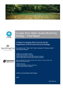 Douglas Shire Water Quality Monitoring Strategy – Final Report A Report to Douglas Shire Council and the Department of the Environment and Heritage David McJannet1, Peter Fitch2, Brent Henderson3, Bronwyn Harch4, and R