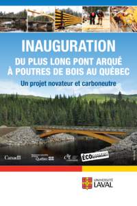 Inauguration du plus long pont arqué à poutres de bois au Québec PHOTO : Serge Labonté