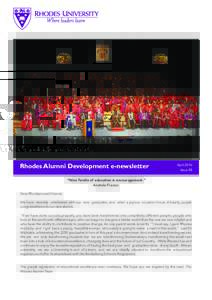 Rhodes Alumni Development e-newsletter  April 2016 Issue 58  “Nine Tenths of education is encouragement.”