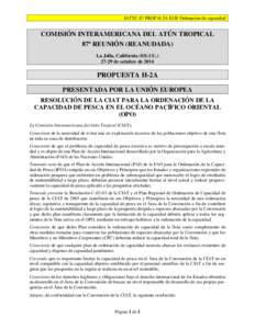 IATTC-87 PROP H-2A EUR Ordenacion de capacidad  COMISIÓN INTERAMERICANA DEL ATÚN TROPICAL 87ª REUNIÓN (REANUDADA) La Jolla, California (EE.UU[removed]de octubre de 2014