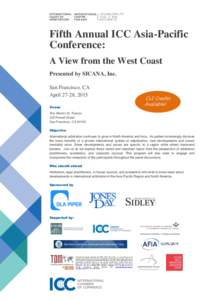 Fifth Annual ICC Asia-Pacific Conference: A View from the West Coast Presented by SICANA, Inc. San Francisco, CA April 27-28, 2015