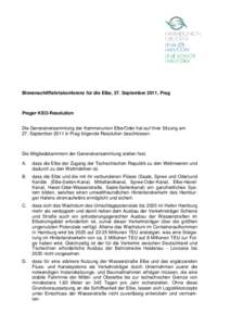 Binnenschifffahrtskonferenz für die Elbe, 27. September 2011, Prag  Prager KEO-Resolution Die Generalversammlung der Kammerunion Elbe/Oder hat auf ihrer Sitzung am 27. September 2011 in Prag folgende Resolution beschlos