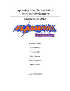 Improving Completion Rate of Instructor Evaluations Megacourse 2012 Brandon Crooks Kevin Diana