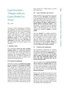 May, 2009  On April 21, 2009, representatives of the Russian Federation and the Republic of Cyprus signed the Protocol, which is an amendment to the Agreement for the avoidance of double taxation with respect to taxes on