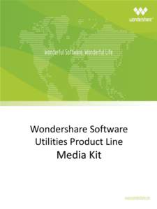 Wondershare Software Utilities Product Line Media Kit  Content