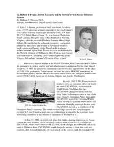 Lt. Robert H. Prause, Cutter Escanaba and the Service’s First Rescue Swimmer System By William H. Thiesen, Ph.D. Atlantic Area Historian, United States Coast Guard Lt. Robert H. Prause, graduate of the Coast Guard Acad