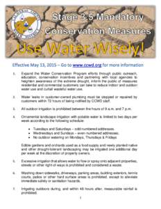 1.  Expand the Water Conservation Program efforts through public outreach, education, conservation incentives and partnering with local agencies to heighten awareness of the extreme drought, inform the public of measures