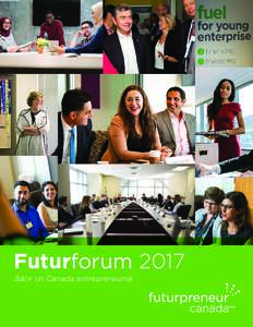 Futurforum 2017 Bâtir un Canada entrepreneurial LETTRE D’INTRODUCTION DE JULIA DEANS Futurpreneur Canada entrevoit un avenir où les jeunes entrepreneurs s’épanouiront dans un pays qui