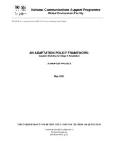 National Communications Support Programme Global Environment Facility The NCSP is co-sponsored by the GEF, EU, Norway, Denmark, and Finland AN ADAPTATION POLICY FRAMEWORK: Capacity Building for Stage II Adaptation