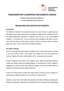 PARLIAMENTARY CHAMPIONS FOR DIABETES FORUM Parliament House, Spring Street Melbourne Co-Chairs Sir Michael Hirst & Guy Barnett MELBOURNE DECLARATION ON DIABETES Introduction