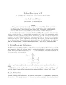 Robust Regression in R An Appendix to An R Companion to Applied Regression, Second Edition John Fox & Sanford Weisberg last revision: 15 December 2010 Abstract