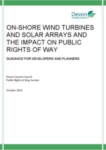 ON-SHORE WIND TURBINES AND SOLAR ARRAYS AND THE IMPACT ON PUBLIC RIGHTS OF WAY GUIDANCE FOR DEVELOPERS AND PLANNERS