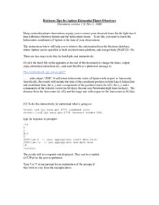 Horizons Tips for Spitzer Extrasolar Planet Observers Document version 1.0, Nov 1, 2006 Many extrasolar planet observations require you to correct your observed times for the light travel time difference between Spitzer 