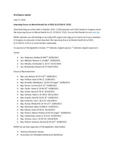 Washington Update June 27, 2016 Improving Access to Mental Health Act ofS.2173/H.RSince launching our action alert in October, 2015, 1,758 advocates sent 5,811 emails to Congress about the Improving Access