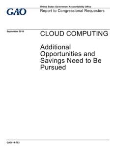 GAO[removed], Cloud Computing: Additional Opportunities and Savings Need to Be Pursued