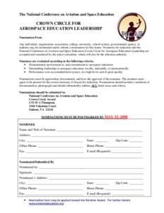 The National Conference on Aviation and Space Education  CROWN CIRCLE FOR AEROSPACE EDUCATION LEADERSHIP Nomination Form Any individual, organization, association, college, university, school system, governmental agency,