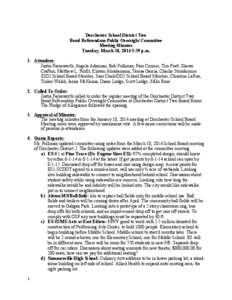 Dorchester School District Two Bond Referendum Public Oversight Committee Meeting Minutes Tuesday, March 18, 2014 5:39 p.m. 1. Attendees: Justin Farnsworth, Angela Adamian, Bob Folkman, Pam Cromer, Tim Pratt, Shawn