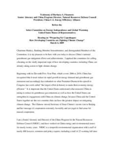 Testimony of Barbara A. Finamore Senior Attorney and China Program Director, Natural Resources Defense Council President, China-U.S. Energy Efficiency Alliance Before the Select Committee on Energy Independence and Globa