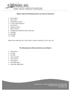 WIPLINE FLOATS • SKIS • MODIFICATIONS • AIRCRAFT SALES AVIONICS • INTERIOR • MAINTENANCE • PAINT REFINISHING Wipaire requires the following tools for our Avionics Technicians: 1. 2.