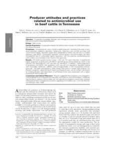 Producer attitudes and practices related to antimicrobial use in beef cattle in Tennessee Alice L. Green, ms, dvm; L. Rand Carpenter, dvm; Darryl E. Edmisson, ms ed; Clyde D. Lane, phd; Matt G. Welborn, dvm, dacvpm; Fred