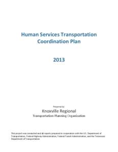 Public transportation in the United States / Knoxville metropolitan area / Knoxville /  Tennessee / State of Franklin / Transportation Equity Act for the 21st Century / Federal Transit Administration / Paratransit / Knoxville Area Transit / Regional Transportation Authority / Transportation in the United States / Chicago metropolitan area / Illinois