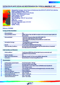 SYSTEM SHEET  SYSTEM FOR ATLANTIC OCEAN AND MEDITERRANEAN SEA PHYSICAL ANALYSIS AT 1/12° Geographical coverage : Atlantic Ocean and Mediterranean Sea (103°W-57°E; 20°S-81°N); No Black Sea Physics or Biogeochemistry 