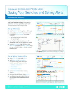 Experience the IEEE Xplore® Digital Library  Saving Your Searches and Setting Alerts www.ieee.org/ieeexplore  Sign up for a free IEEE account to set up individual